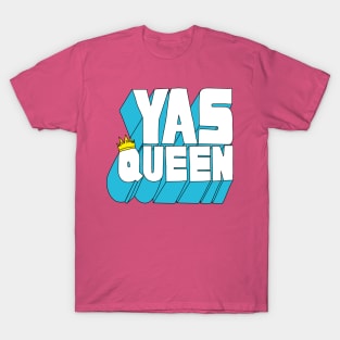 Yas Queen T-Shirt